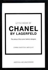 Little Book of Chanel by Lagerfeld - Emma Baxter-Wright