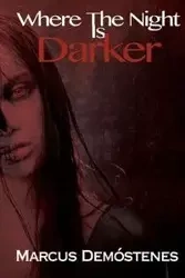 Where the Night is Darker - Marcus Demóstenes