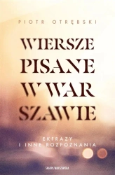 Wiersze pisane w Warszawie - Piotr Otrębski