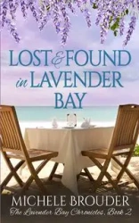 Lost and Found in Lavender Bay (The Lavender Bay Chronicles, Book 2) - Michele Brouder