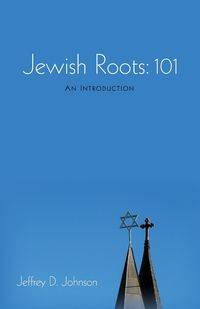 Jewish Roots - Johnson Jeffrey D.