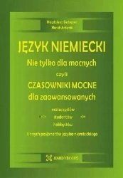 Język niemiecki. Nie tylko dla mocnych, czyli... - Magdalena Bednarek, Marek Antonik