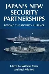 Japan's new security partnerships - Wilhelm Vosse