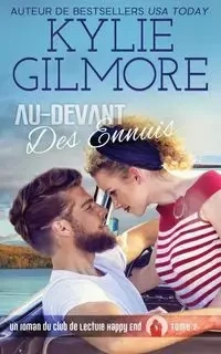 Au-devant des ennuis - Kylie Gilmore