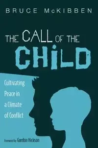 The Call of the Child - Bruce McKibben