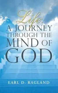 Life - Ragland Earl D.