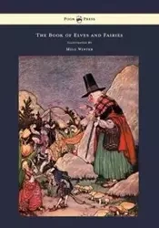 The Book of Elves and Fairies - For Story Telling and Reading Aloud and for the Children's Own Reading - Illustrated by Milo Winter - Frances Olcott