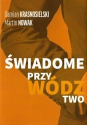 Świadome przywództwo - Damian Krasnosielski, Nartin Nowak