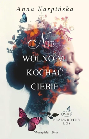 Nie wolno mi kochać ciebie DL - Anna Karpińska