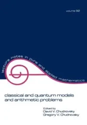Classical and Quantum Models and Arithmetic Problems - Chudnovsky D. V.