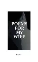 Poems For My Wife - Fish Nate