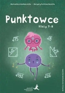 Punktowce. Klasy 7-8 - Marzenna Grochowalska, Margaryta Orzechowska