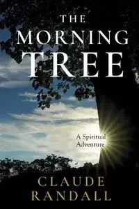 The Morning Tree - Randall Claude