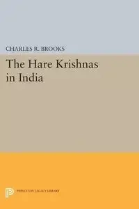 The Hare Krishnas in India - Brooks Charles R.