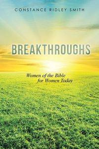 Breakthroughs - Constance Smith Ridley