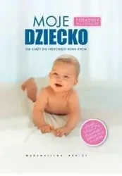 Moje dziecko - praca zbiorowa