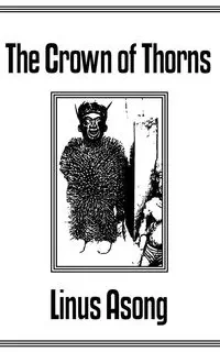 The Crown of Thorns - Asong T. Linus