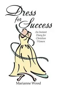 Dress for Success - Marianne Wood