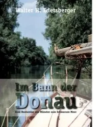 Im Bann der Donau - Walter H. Edetsberger