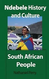 Ndebele History and Culture - Perry Nathaniel