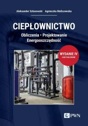Ciepłownictwo. Obliczenia. Projektowanie - Aleksander Szkarowski, Agnieszka Maliszewska