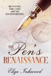 The Pen's Renaissance - Eliza Inkwood