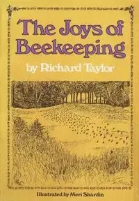 The Joys of Beekeeping - Taylor Richard