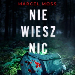 audiobook Nie wiesz nic - Marcel Moss