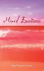 Mixed Emotions - Francis Beryl Victoria