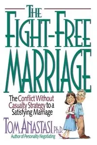 The Fight-Free Marriage - Tom Anastasi