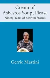 Cream of Asbestos Soup, Please - Martini Gerrie