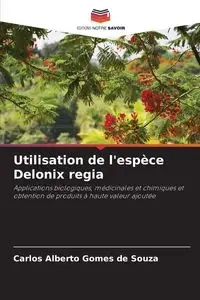Utilisation de l'espèce Delonix regia - Carlos Alberto Gomes de Souza