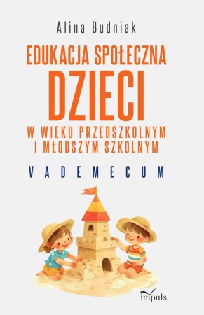 Edukacja społeczna dzieci w wieku przedszkolnym... - Alina Budniak