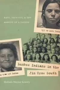 Lumbee Indians in the Jim Crow South - Malinda Lowery Maynor