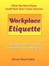 Workplace Etiquette - Dianne Floyd Sutton