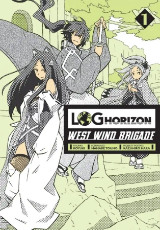 Log Horizon - West Wind Brigade. Tom 1 - Mamare Touno