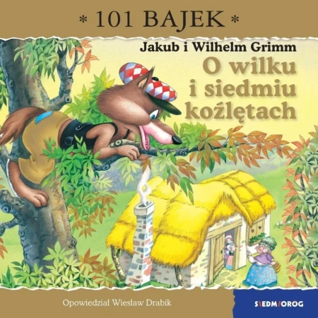 O wilku i siedmiu koźlętach. 101 bajek - Wiesław Drabik