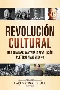Revolución Cultural - History Captivating