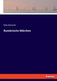 Rumänische Märchen - Kremnitz Mite