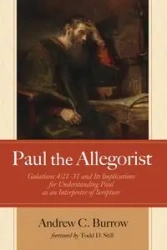 Paul the Allegorist - Andrew C. Burrow