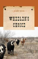 Wheeler's Choice - Buck Jerry