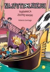 Najfutbolniejsi T20 Tajemnica złotej maski - Roberto Santiago
