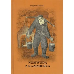 Nosiwoda z Kazimierza - Bogdan Rokicki