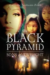 The Black Pyramid Sons of Twilight - Collette Jackson-Fink