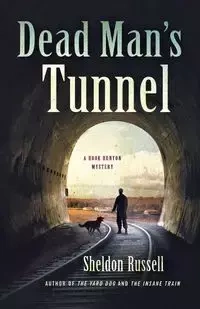 Dead Man's Tunnel - Russell Sheldon