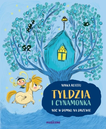 Tyldzia i Cynamonka. Noc w domu na drzewie - Ninka Reittu