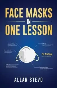 Face Masks In One Lesson - Allan Stevo