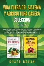 Vida fuera del sistema y Agricultura casera Colección (2 en 1) - Chase Bourn