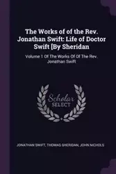 The Works of of the Rev. Jonathan Swift - Jonathan Swift