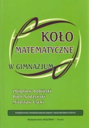 Koło matematyczne w gimnazjum - Z. Bobiński, P. Nodzyński, M. Uscki